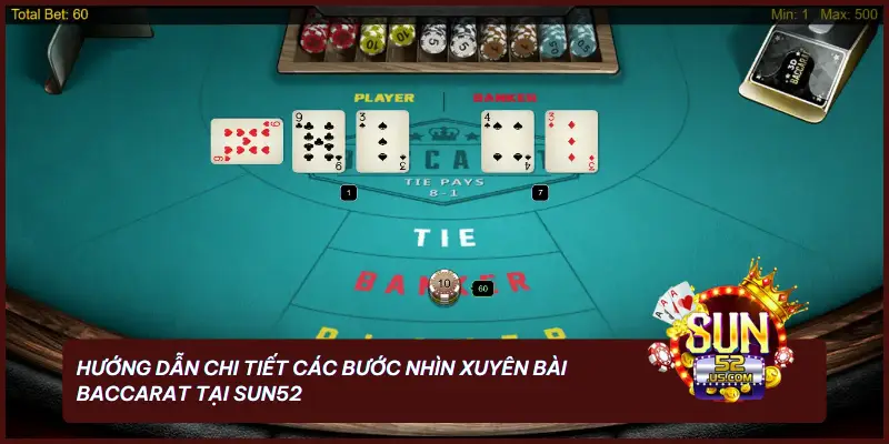 SUN52 Bật Mí Cách Nhìn Xuyên Bài Baccarat Cược Thắng Ngay 2 Hướng dẫn chi tiết các bước nhìn xuyên bài Baccarat tại SUN52