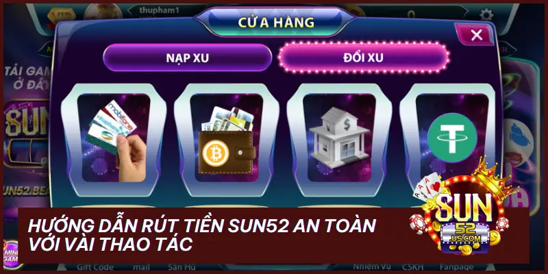 Hướng Dẫn Rút Tiền SUN52 - An Toàn Với Vài Thao Tác 3 hướng dẫn rút tiền SUN52