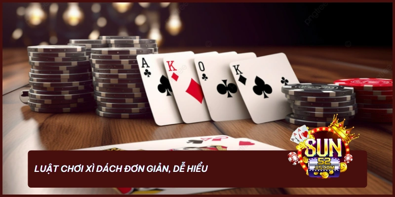 Luật Chơi Xì Dách Từ A-Z Cập Nhật Mới Nhất 2025 3 Chỉ cần hiểu luật cơ bản, bạn đã có thể chơi xì dách thành thạo