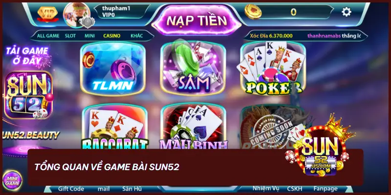 Game Bài - SUN52, Nơi Hội Tụ Những Siêu Phẩm Đổi Thưởng 1 Tổng quan về game bài SUN52